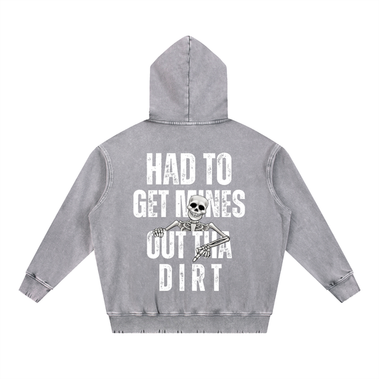 FTD Had To Get Mines From The Dirt Snow Wash Hand-Frayed Heavyweight Hoodie