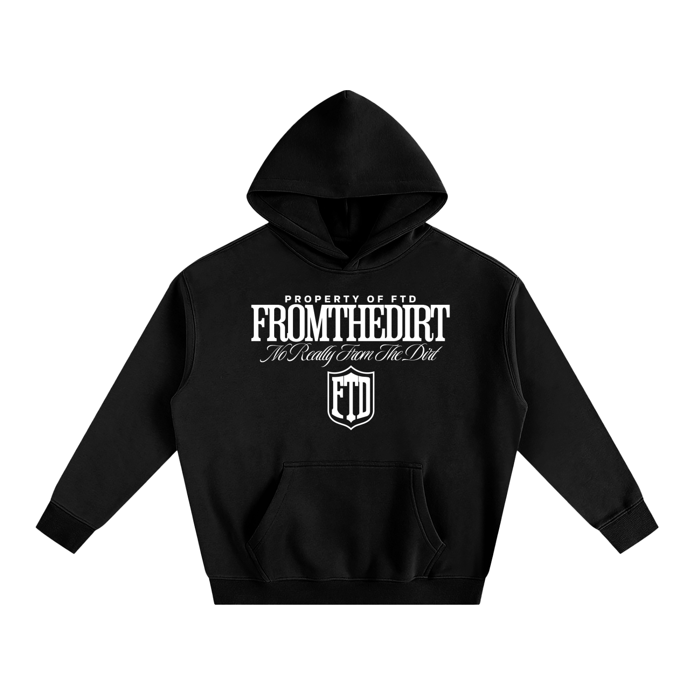Property OF FTD From The Dirt No Really From The Dirt Oversize Fleeced Hoodie