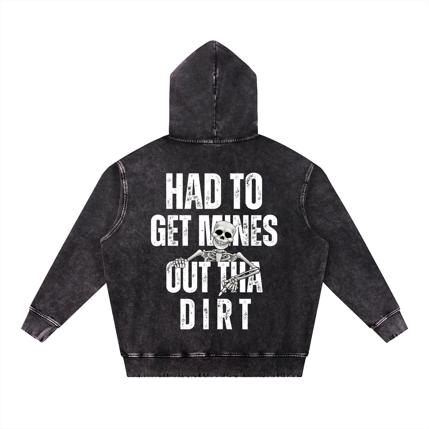 FTD Had To Get Mines From The Dirt Snow Wash Hand-Frayed Heavyweight  Hoodie